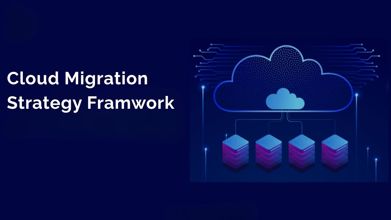 cloud migration strategy framwork (1)